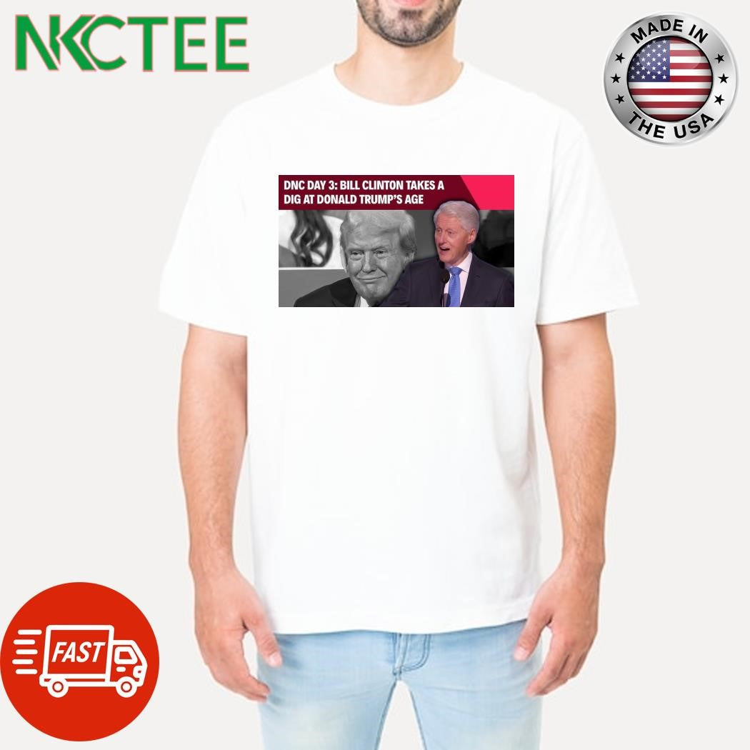 I’m Still Younger Than Donald Trump Says Bill Clinton At DNC shirt Unisex T-shirt, Sweatshirt, Hoodie, Long Sleeve Tee - T-Shirt, Sweatshirt, Hoodie