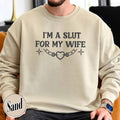 Im Slut My Wife Funny Husband Funny Him Boyfriend I Love My Girlfriend T-Shirts, Hoodie, Sweatshirt - T-Shirt, Sweatshirt, Hoodie
