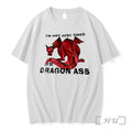 Im Not Just Tired Im Dragon Ass Tshirts Sweater Hoodie Jpg Unisex T-shirt, Sweatshirt, Hoodie, Long Sleeve Tee - T-Shirt, Sweatshirt, Hoodie