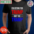 I’m voting for Trump not the Tramp shirt Unisex T-shirt, Sweatshirt, Hoodie, Long Sleeve Tee - T-Shirt, Sweatshirt, Hoodie