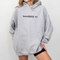 Immediately No Absolutely Not Funny Saying Humor Sarcastic Outfits Funny Her T-Shirts, Hoodie, Sweatshirt - T-Shirt, Sweatshirt, Hoodie