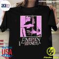 Impoppy Empty Hands Shirt Unisex T-shirt, Sweatshirt, Hoodie, Long Sleeve Tee - T-Shirt, Sweatshirt, Hoodie