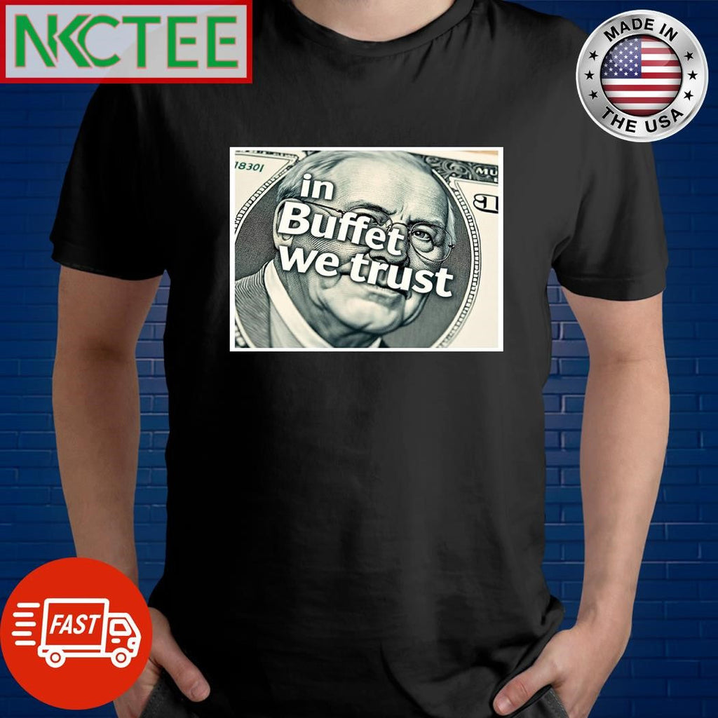In Buffet we trust money shirt Unisex T-shirt, Sweatshirt, Hoodie, Long Sleeve Tee - T-Shirt, Sweatshirt, Hoodie