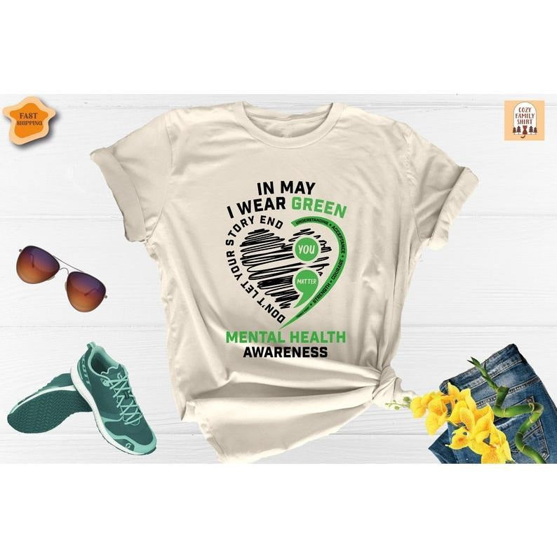 May I Green Mental Health Awareness Shirt Mental Health Shirt Anxiety Shirt Therapist Shirt Bipolarism Shirt T-Shirts, Hoodie, Sweatshirt - T-Shirt, Sweatshirt, Hoodie