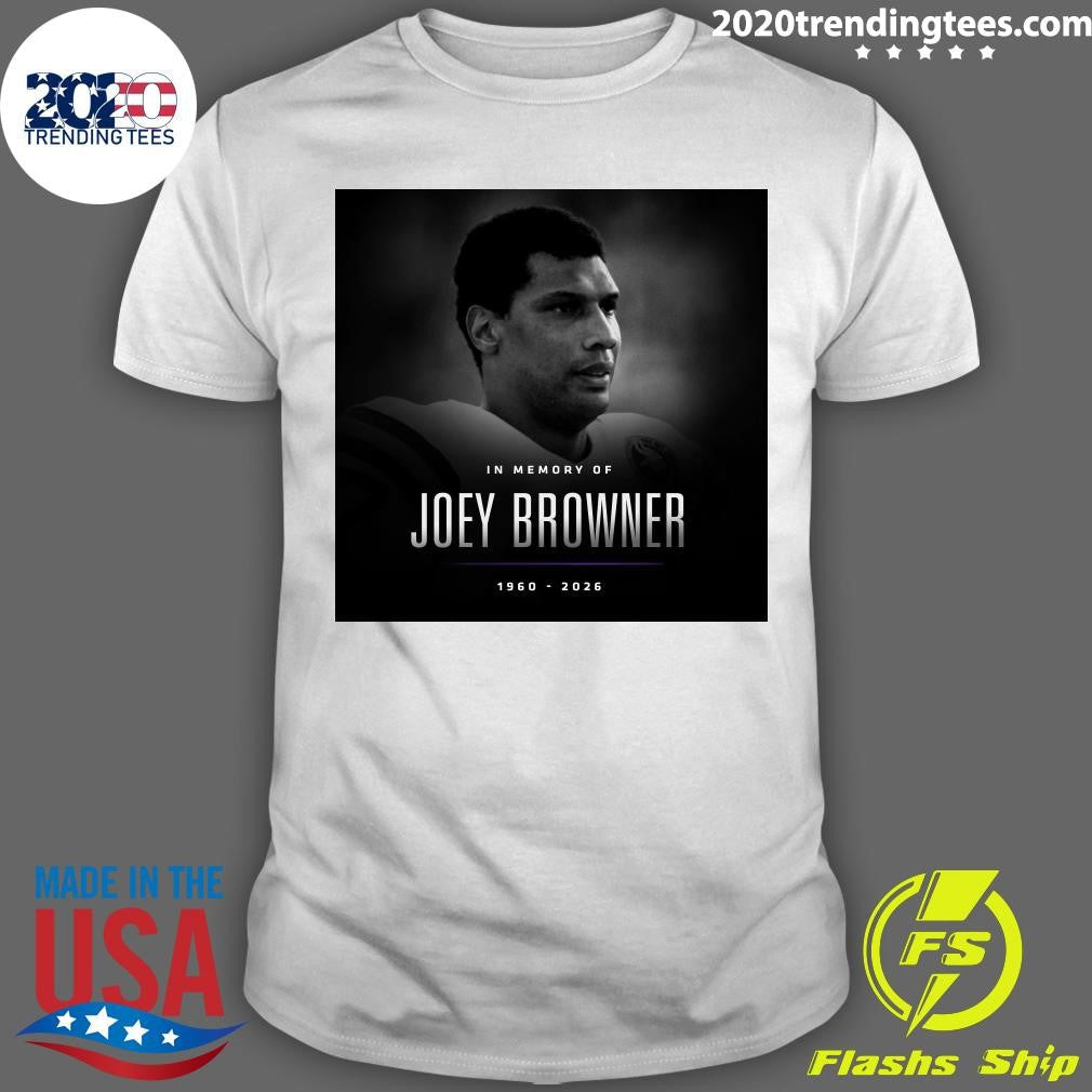 In Memory Of Joey Browner 1960-2026 Shirt Unisex T-shirt, Sweatshirt, Hoodie, Long Sleeve Tee - T-Shirt, Sweatshirt, Hoodie