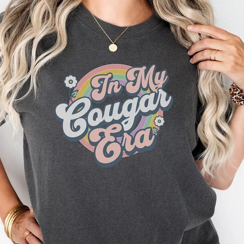 My Cougar Era Shirt I Love My Cougar Girlfriend Shirt Funny Hot Mom Short Sleeve Shirt Ideas Fit Top T-Shirts, Hoodie, Sweatshirt - T-Shirt, Sweatshirt, Hoodie