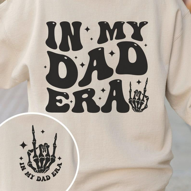 My Dad Era Dad Dad Dad Era Shirt Dad Dad Dad Shirt Dad Dad Era Crew Neck T-Shirts, Hoodie, Sweatshirt - T-Shirt, Sweatshirt, Hoodie