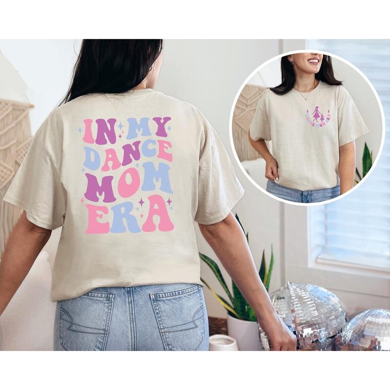 My Dance Mom Era Shirt Dancer Shirt Mom Dance Mom Dance Mama Mom Funny Mom Shirt Mom Era Shirt T-Shirts, Hoodie, Sweatshirt - T-Shirt, Sweatshirt, Hoodie