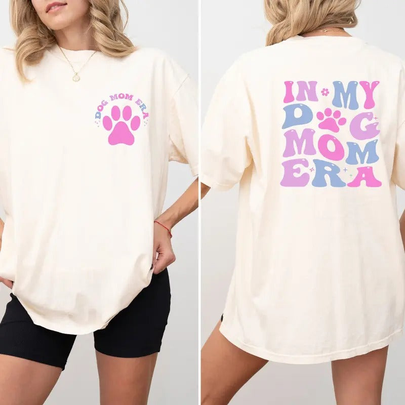My Dog Mom Era My Dog Mom Era Shirt My Dog Mom Era Dog Mom Dog Lovers Dog Lovers T-Shirts, Hoodie, Sweatshirt - T-Shirt, Sweatshirt, Hoodie