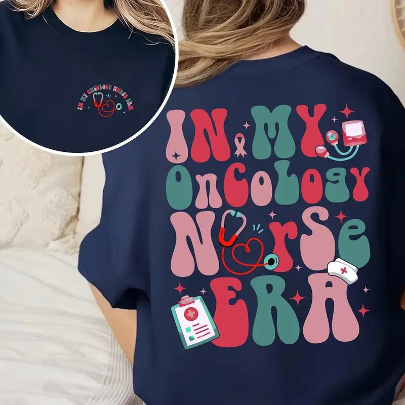 My Oncology Nurse Era Cancer Nurse Shirt Oncology Cancer Nursing Shirt T-Shirts, Hoodie, Sweatshirt - T-Shirt, Sweatshirt, Hoodie