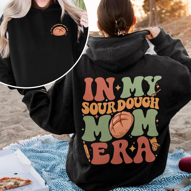 My Sourdough Mom Era Baking Mom Shirt Sourdough Starter Bread Baker T-Shirts, Hoodie, Sweatshirt - T-Shirt, Sweatshirt, Hoodie