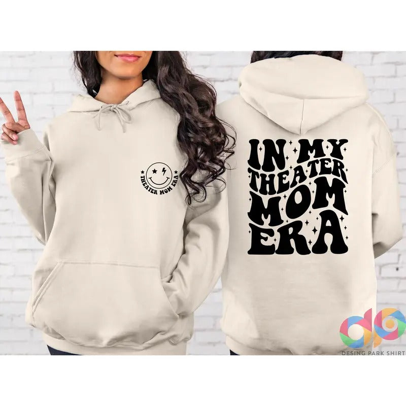 My Theater Mom Era Theatre Mom Era Theatre Moms Club Love Theatre New Mom Expecting Mom T-Shirts, Hoodie, Sweatshirt - T-Shirt, Sweatshirt, Hoodie