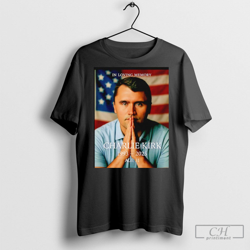 In Loving Memory Charlie Kirk 1993 2025 Unisex T-shirt, Sweatshirt, Hoodie, Long Sleeve Tee - T-Shirt, Sweatshirt, Hoodie