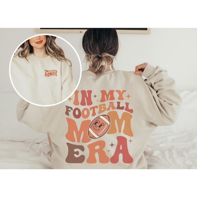 My Football Mom Era Football Mama Game Day Shirt Senior Football Mom Sports Mom Gameday Shirt Football Season Cotton T-Shirts, Hoodie, Sweatshirt - T-Shirt, Sweatshirt, Hoodie