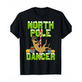 Inappropriate Shirts Funny NORTH POLE DANCER Made USA T-Shirts, Hoodie, Sweatshirt - T-Shirt, Sweatshirt, Hoodie
