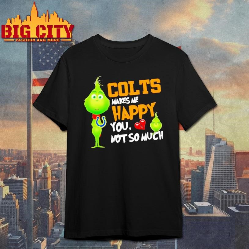 Indianapolis Colts Makes Me Happy You Not So Much Grinch Football Christmas Shirt Unisex T-shirt, Sweatshirt, Hoodie, Long Sleeve Tee - T-Shirt, Sweatshirt, Hoodie