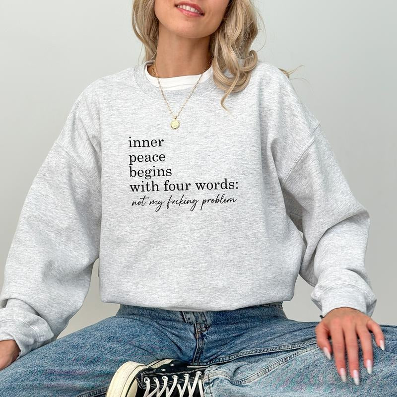 Inner Peace Begins Four Words Mental Health Long Sleeves Funny Quote T-Shirts, Hoodie, Sweatshirt - T-Shirt, Sweatshirt, Hoodie