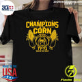 Iowa Basketball Champions Of The Corn March 26, 2026 Shirt Unisex T-shirt, Sweatshirt, Hoodie, Long Sleeve Tee - T-Shirt, Sweatshirt, Hoodie