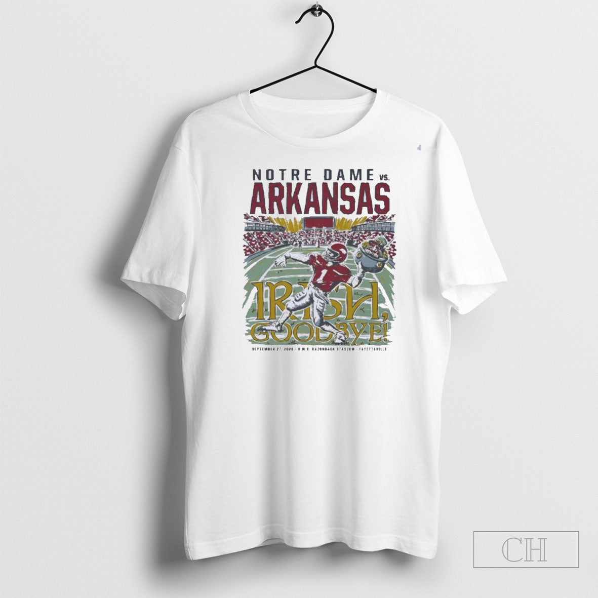 Irish Goodbye Arkansas Vs Notre Dame Game Day 2025 Unisex T-shirt, Sweatshirt, Hoodie, Long Sleeve Tee - T-Shirt, Sweatshirt, Hoodie