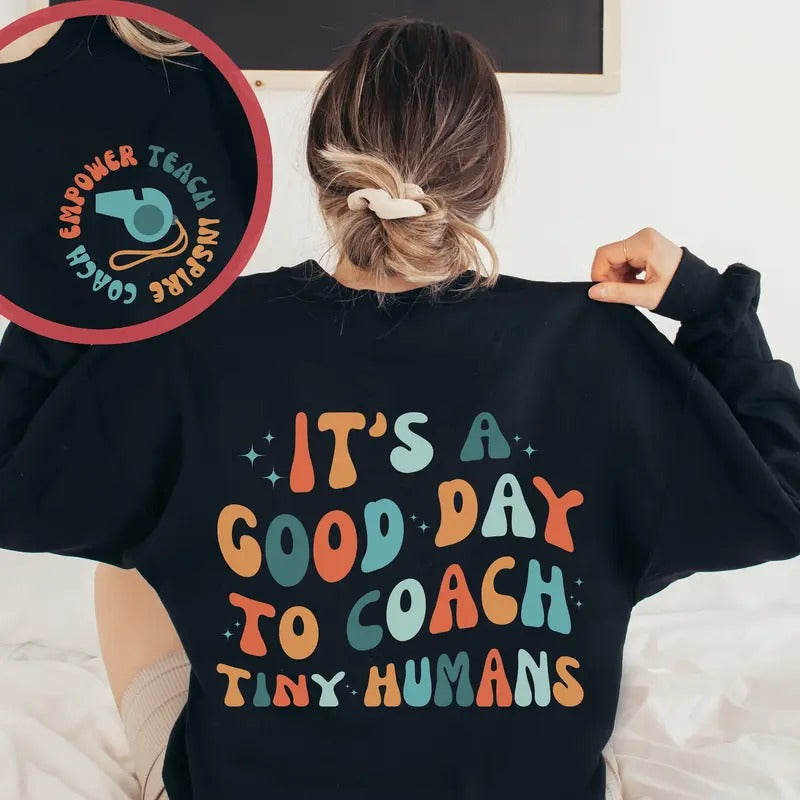 'S Good Day Coach Tiny Humans Cheer Coach Soccer Coach Volleyball Coach Basketball Coach T-Shirts, Hoodie, Sweatshirt - T-Shirt, Sweatshirt, Hoodie