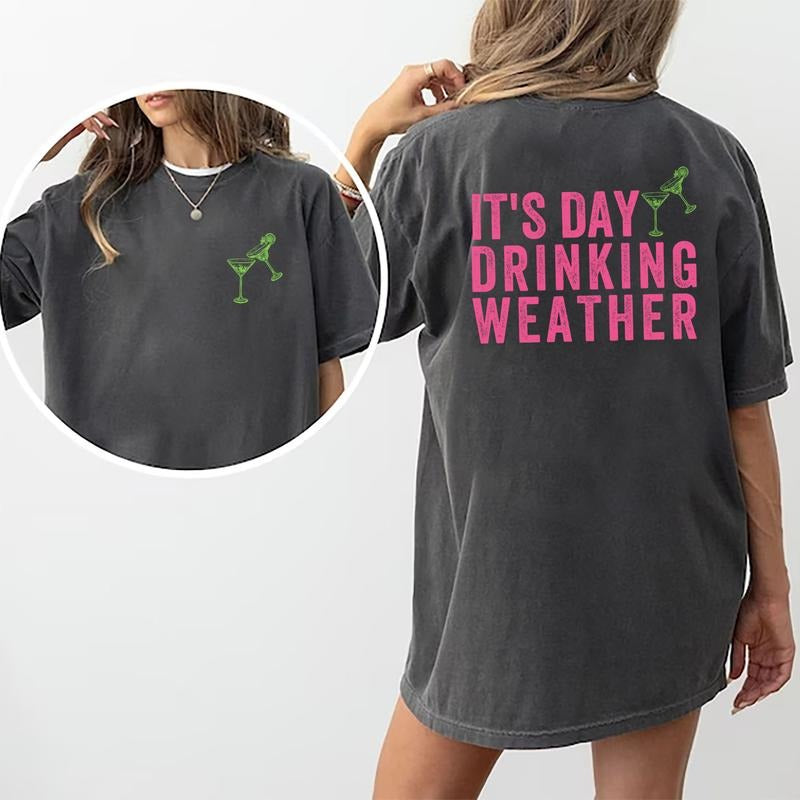 'S Day Drinking Weather Shirt Day Drinking Beach Party Shirt Summer Printed Summer Vacation Cotton Fabric Comfort Shirt Tops Womenswear Cotton Fabric Relaxed Fit Chic T-Shirts, Hoodie, Sweatshirt - T-Shirt, Sweatshirt, Hoodie