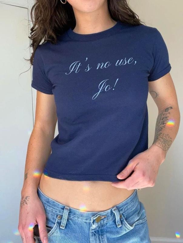 'S No Use Jo! Baby Bookish Shirt Y2K Trending Summer Shirt Coquette T-Shirts, Hoodie, Sweatshirt - T-Shirt, Sweatshirt, Hoodie