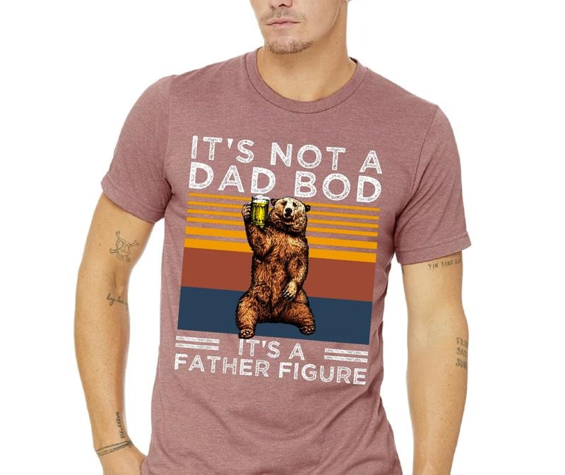 'S Not Dad Bod 'S Father Figure Shirt Dad Shirt Husband Menswear Top Underwear T-Shirts, Hoodie, Sweatshirt - T-Shirt, Sweatshirt, Hoodie