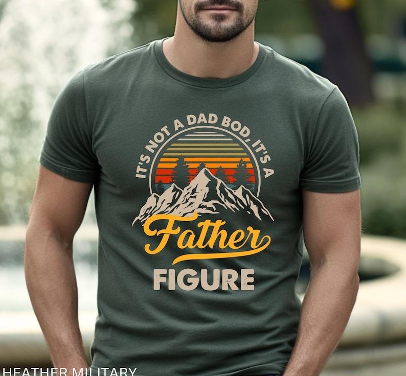 'S Not Dad Bod 'S Father Figure Shirt Funny Best Dad Shirt First Daddy Shirt T-Shirts, Hoodie, Sweatshirt - T-Shirt, Sweatshirt, Hoodie