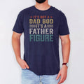 'S Not Dad Bod 'S Father Figure Shirt Dad Bod Shirt 'S Not Dad Bod Father Figure Shirt T-Shirts, Hoodie, Sweatshirt - T-Shirt, Sweatshirt, Hoodie