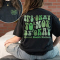 'S Okay Not Be Okay Shirt Mental Health Awareness Shirt Mental Health Matters Inspirational Shirts Anxiety Shirt TK43GN T-Shirts, Hoodie, Sweatshirt - T-Shirt, Sweatshirt, Hoodie