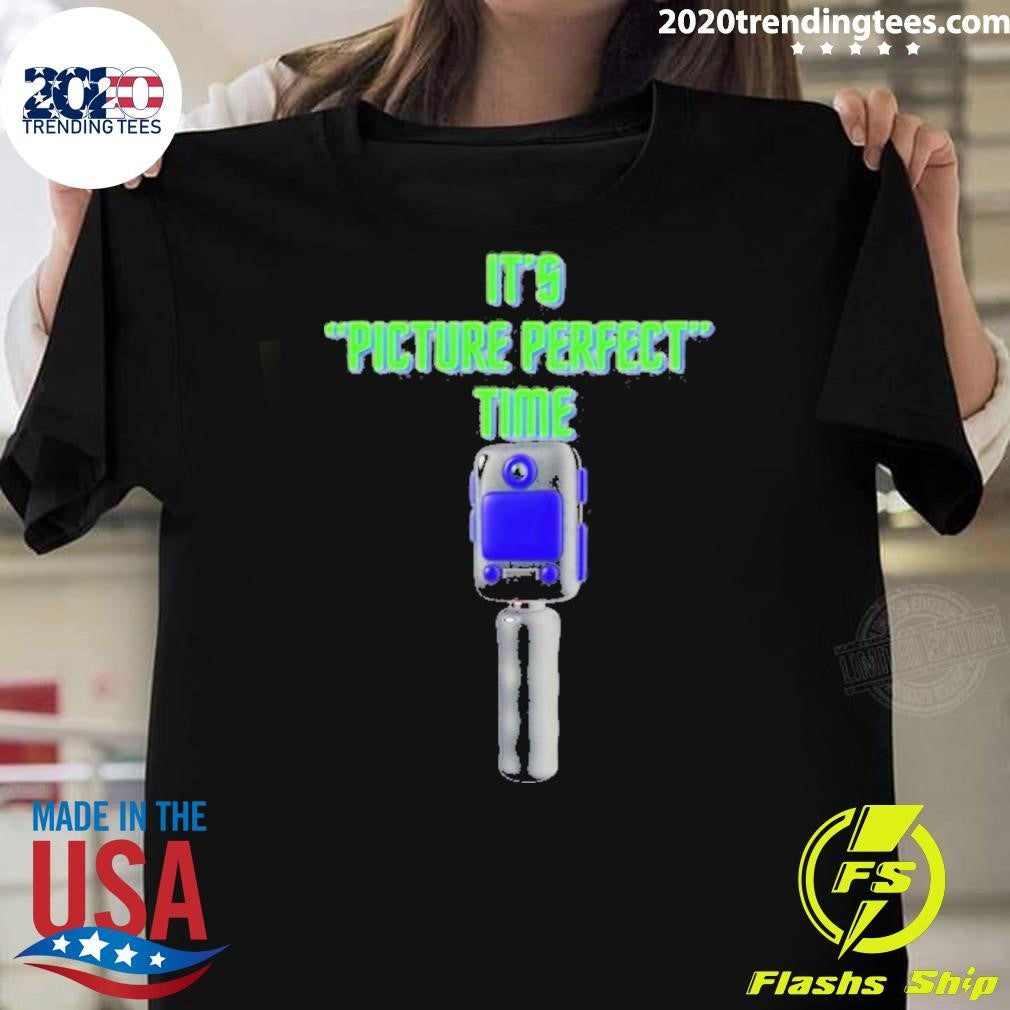 Its Picture Perfect Time Shirt Unisex T-shirt, Sweatshirt, Hoodie, Long Sleeve Tee - T-Shirt, Sweatshirt, Hoodie