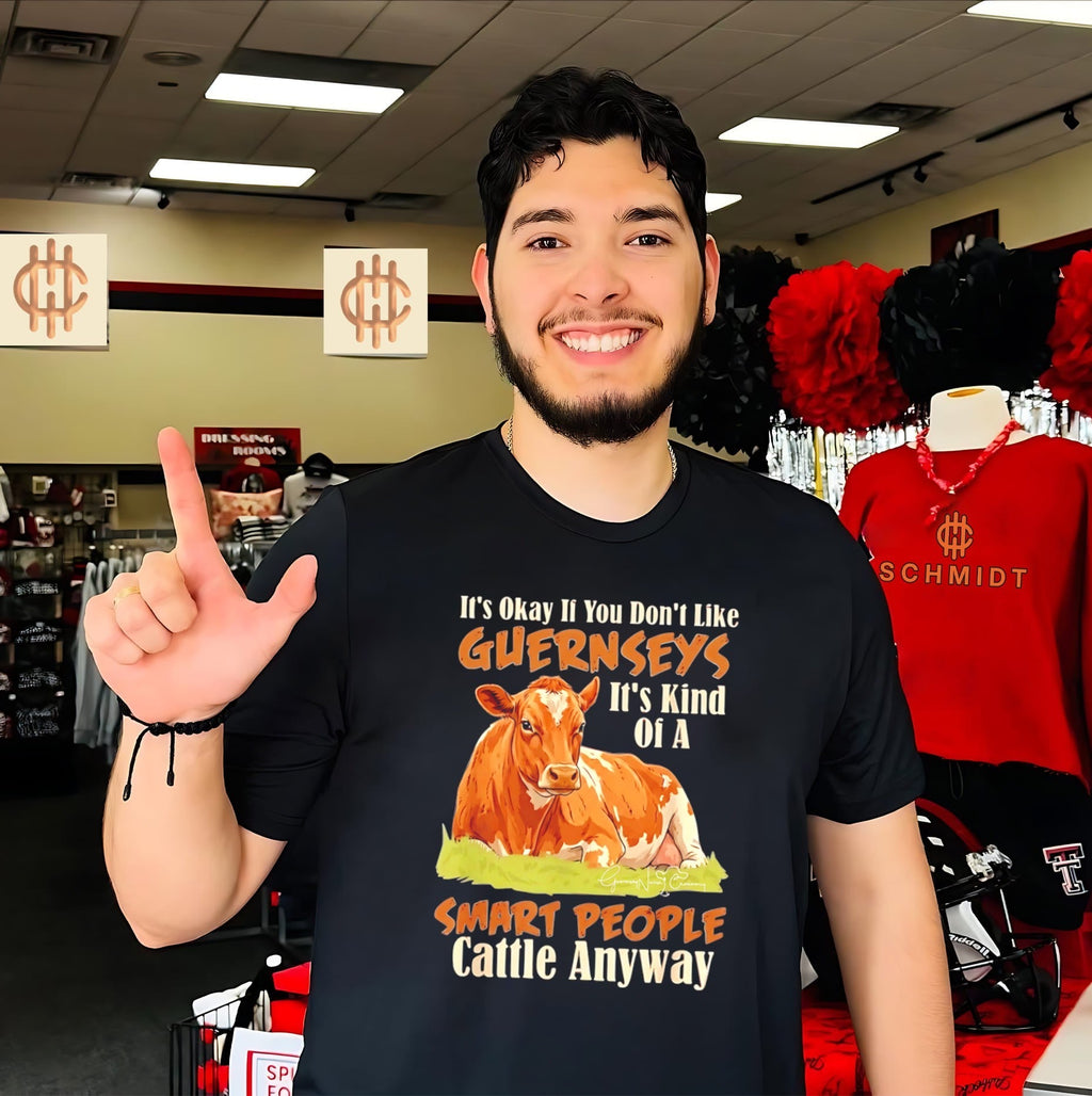 Its okay if you dont like Guernseys its kind of a Smart People cattle anyway shirt Unisex T-shirt, Sweatshirt, Hoodie, Long Sleeve Tee - T-Shirt, Sweatshirt, Hoodie