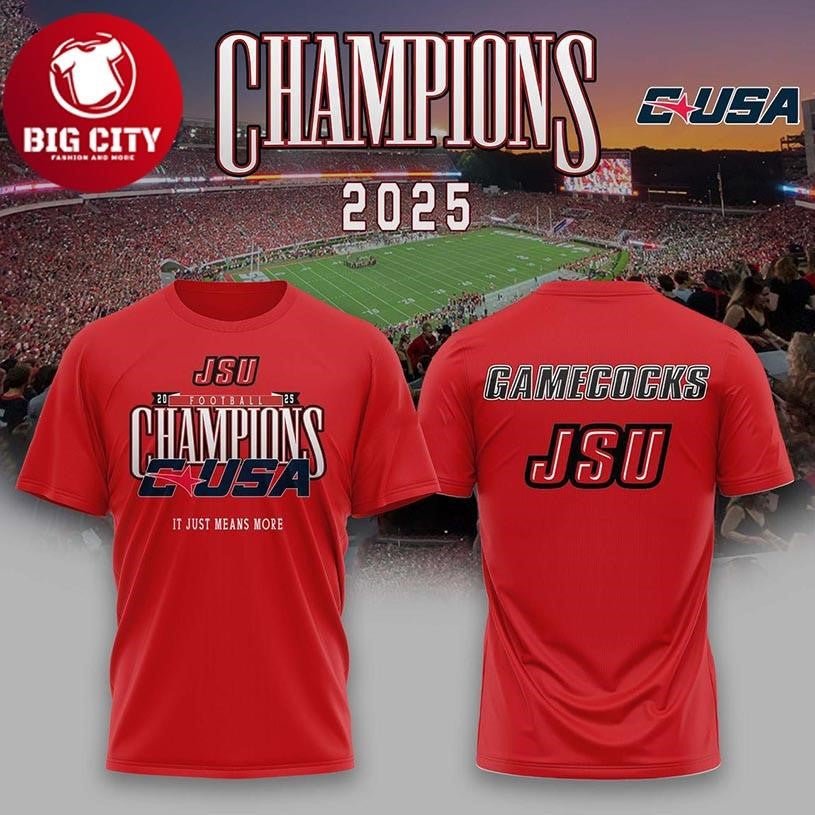 Jacksonville State Gamecocks C-USA Champions 2025 It Just Means More Two Sided Shirt Unisex T-shirt, Sweatshirt, Hoodie, Long Sleeve Tee - T-Shirt, Sweatshirt, Hoodie