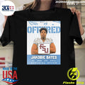 Jag Nation Congrats go out to our 28 DL Jakobie Bates for earning an offer from FSU Shirt Unisex T-shirt, Sweatshirt, Hoodie, Long Sleeve Tee - T-Shirt, Sweatshirt, Hoodie