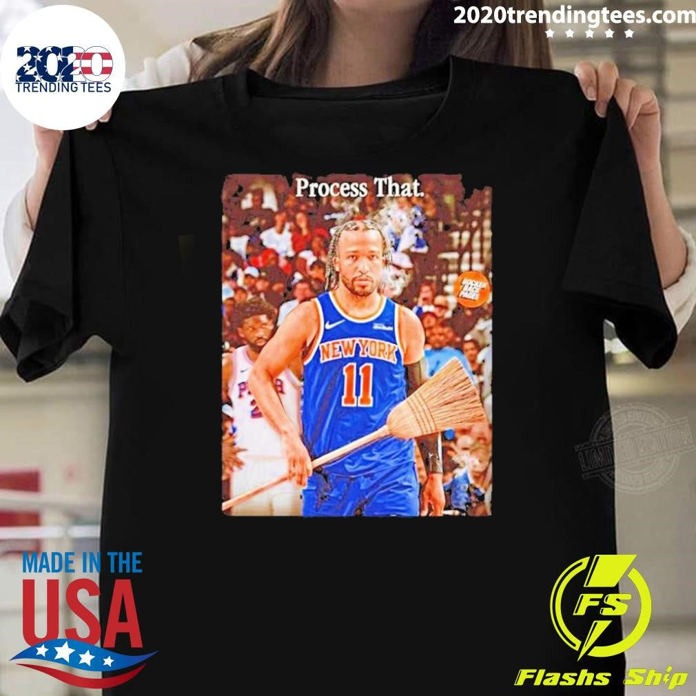 Jalen Brunson Process That Sweep Nba Playoffs Shirt Unisex T-shirt, Sweatshirt, Hoodie, Long Sleeve Tee - T-Shirt, Sweatshirt, Hoodie