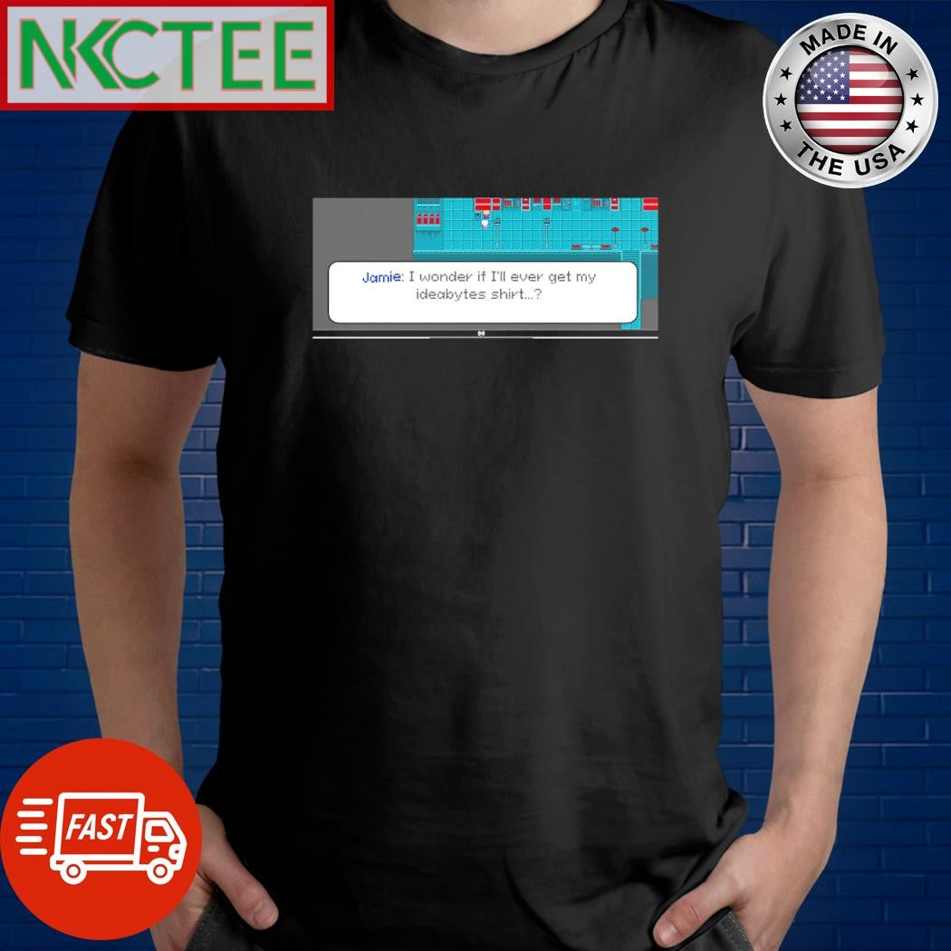 Jamie I wonder if I’ll ever get my ideabytes pixel shirt Unisex T-shirt, Sweatshirt, Hoodie, Long Sleeve Tee - T-Shirt, Sweatshirt, Hoodie