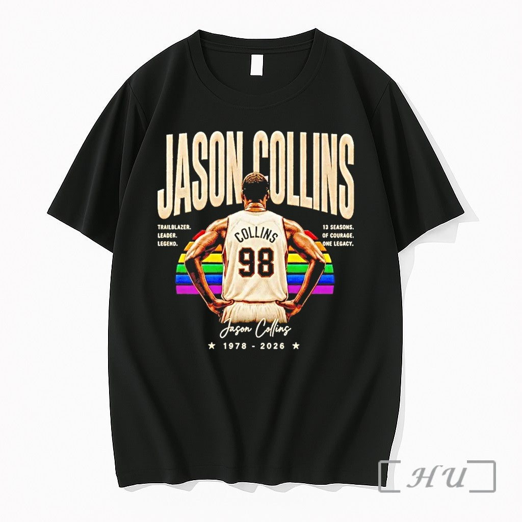 Jason Collins Trail Blazer Leader Legend 13 Season Of Courage One Legacy 1978 2026 Tshirts - T-Shirt, Sweatshirt, Hoodie