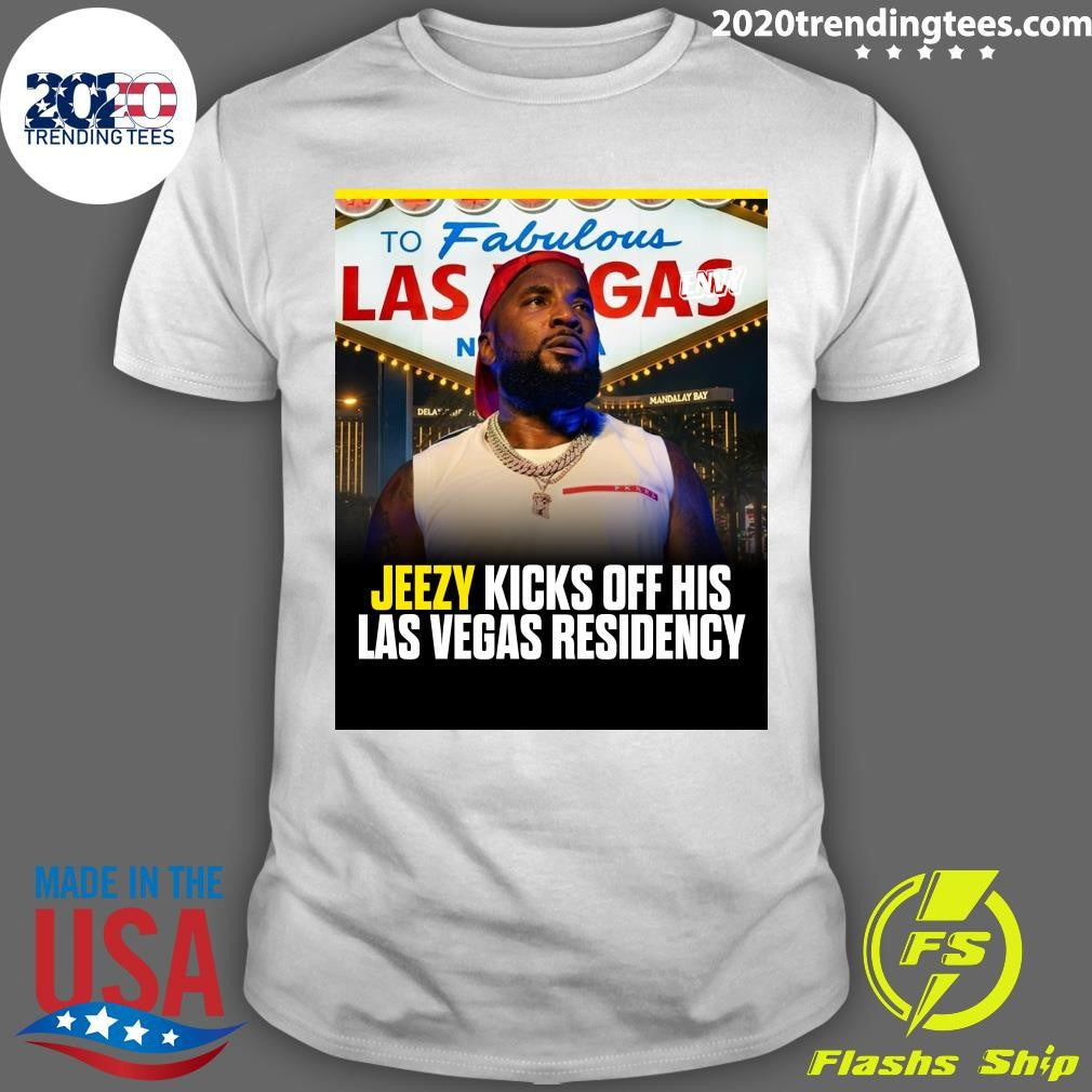 Jeezy Kicks Off His Las Vegas Residency Shirt Unisex T-shirt, Sweatshirt, Hoodie, Long Sleeve Tee - T-Shirt, Sweatshirt, Hoodie