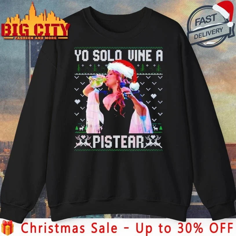 Jenni Rivera Yo Solo Vine A Pistear ugly Christmas 2025 shirt Unisex T-shirt, Sweatshirt, Hoodie, Long Sleeve Tee - T-Shirt, Sweatshirt, Hoodie