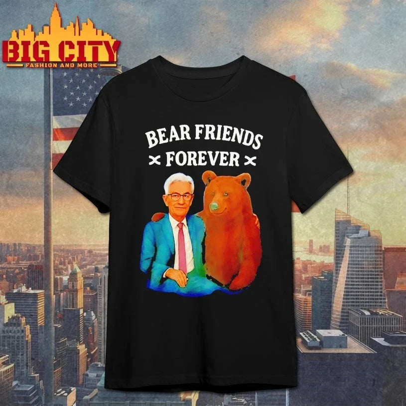 Jerome Powell Bear Friends Forever shirt Unisex T-shirt, Sweatshirt, Hoodie, Long Sleeve Tee - T-Shirt, Sweatshirt, Hoodie