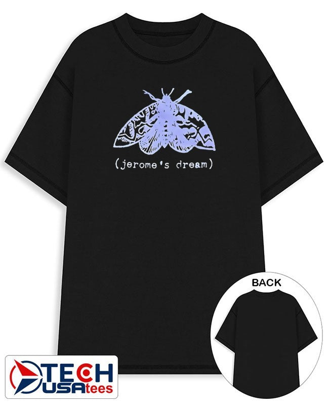 Jeromes Dream Moth shirt Unisex T-shirt, Sweatshirt, Hoodie, Long Sleeve Tee - T-Shirt, Sweatshirt, Hoodie