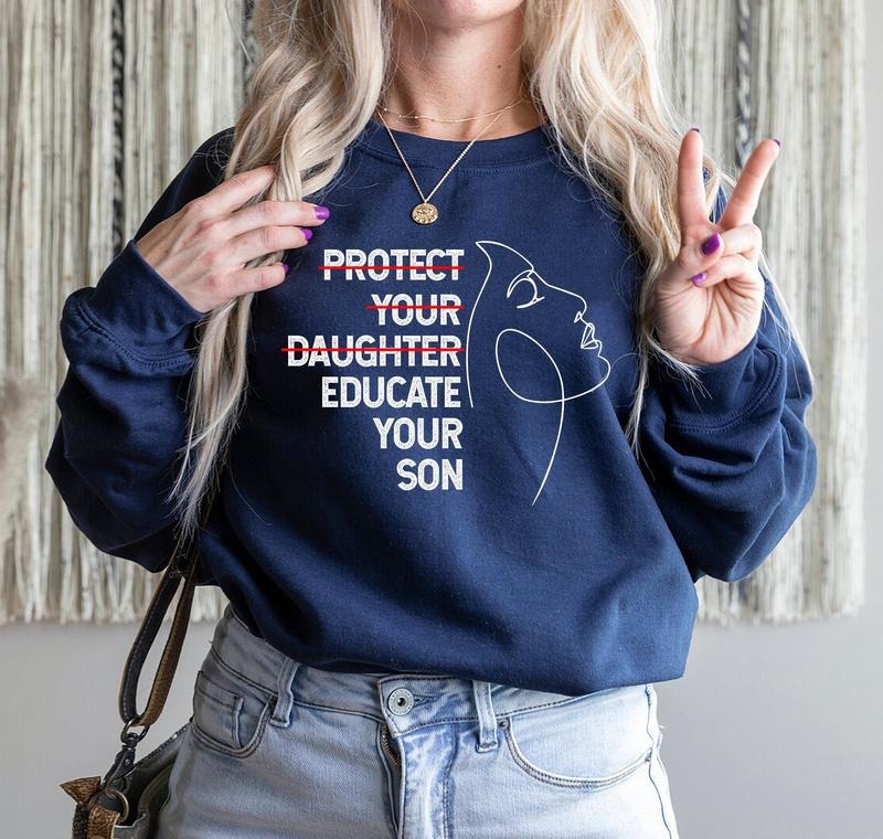 Jessie J Ross Protect Your Daughter Educate Your Son Feminist Empowerment Feminism Human Rights Smooth Fabric Streetwear T-Shirts, Hoodie, Sweatshirt - T-Shirt, Sweatshirt, Hoodie