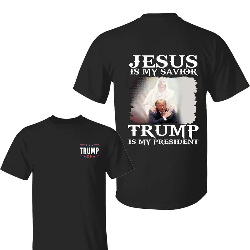 Jesus Is My Savior Trum Is My Presiddent Shirt Trum 2024 Shirt Pray Trum Shirts Make America Great Again All Size T-Shirts, Hoodie, Sweatshirt - T-Shirt, Sweatshirt, Hoodie
