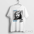 Jesus Master King Of The Kings Way Life Tshirts Sweater Hoodie Jpg Unisex T-shirt, Sweatshirt, Hoodie, Long Sleeve Tee - T-Shirt, Sweatshirt, Hoodie