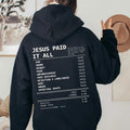 Jesus Paid All Receipt Scripture Christian Bible Verse Christian Christian T-Shirts, Hoodie, Sweatshirt - T-Shirt, Sweatshirt, Hoodie