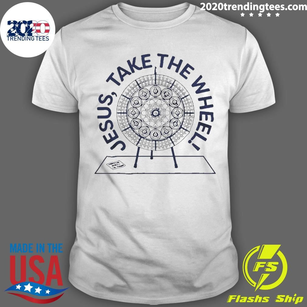 Jesus Take The Wheel Shirt Unisex T-shirt, Sweatshirt, Hoodie, Long Sleeve Tee - T-Shirt, Sweatshirt, Hoodie