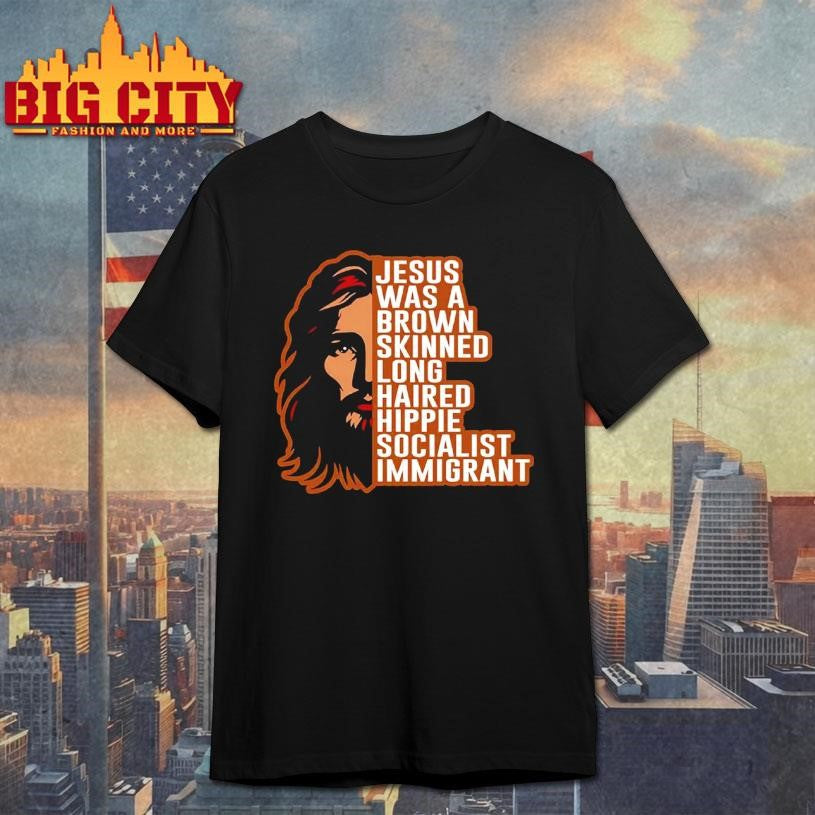 Jesus Was A Brown Skinned Long Haired Shirt Unisex T-shirt, Sweatshirt, Hoodie, Long Sleeve Tee - T-Shirt, Sweatshirt, Hoodie