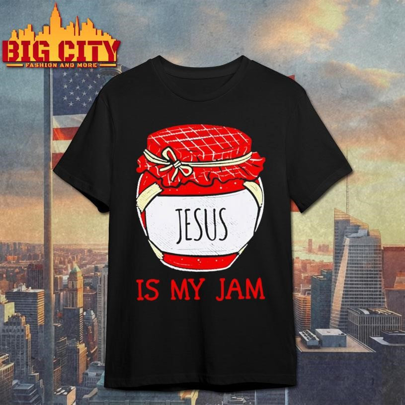 Jesus is my jam graphic shirt Unisex T-shirt, Sweatshirt, Hoodie, Long Sleeve Tee - T-Shirt, Sweatshirt, Hoodie