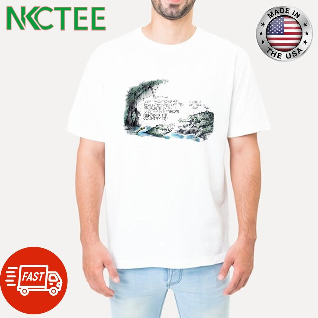 Joe’s vacations are really ticking off the people they keep screaming who’ running the country Crocodiles shirt - T-Shirt, Sweatshirt, Hoodie