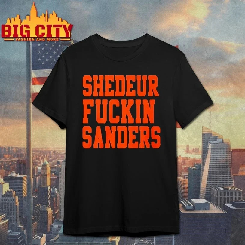 John Hillbery Shedeur Fuckin Sanders shirt Unisex T-shirt, Sweatshirt, Hoodie, Long Sleeve Tee - T-Shirt, Sweatshirt, Hoodie